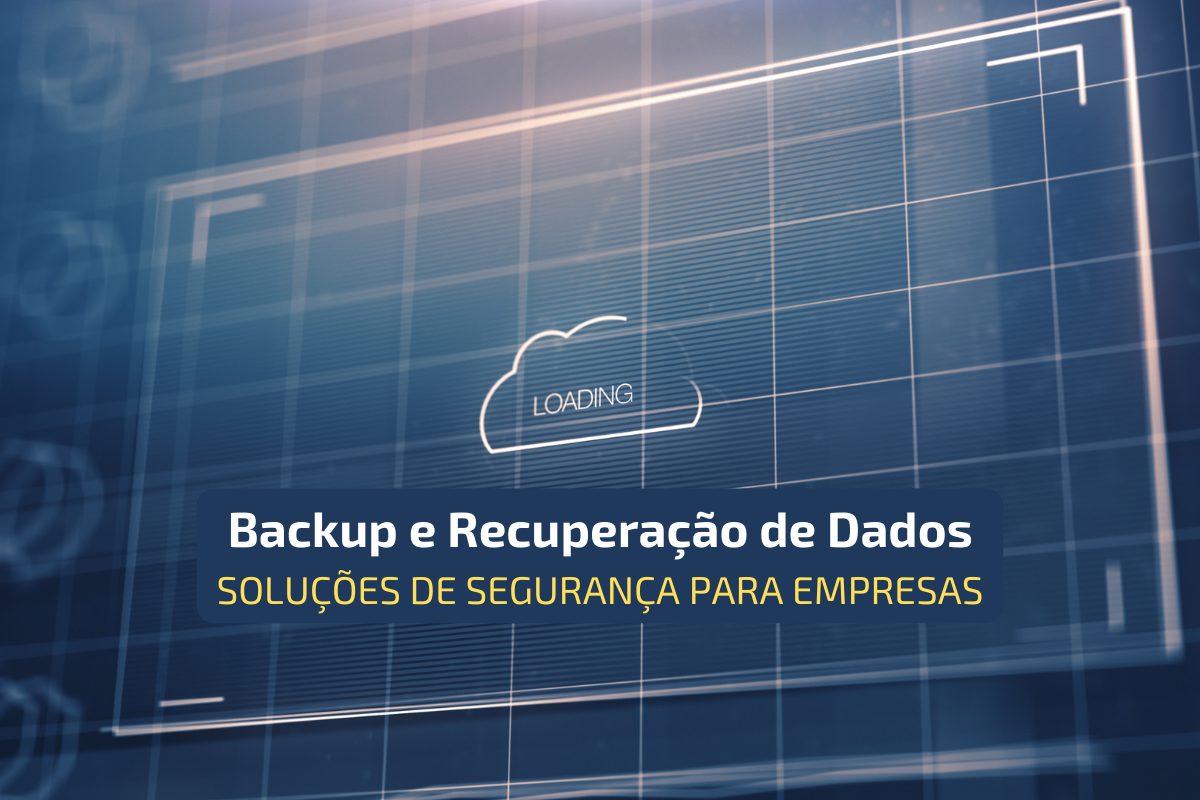 Backup e Recuperação de Dados: A Importância de Proteger Suas Informações